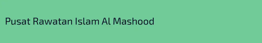 Pusat Rawatan Islam Al Mashood